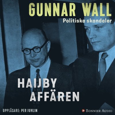 Cover for Gunnar Wall · Politiska skandaler: Haijby-affären (Hörbuch (MP3)) (2018)