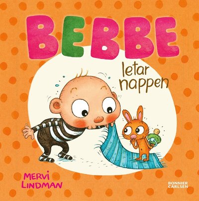 Cover for Mervi Lindman · Bebbe: Bebbe letar nappen (Innbunden bok) (2019)