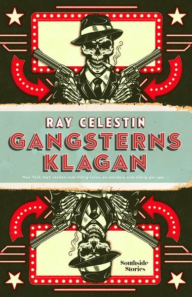 Cover for Ray Celestin · Gangsterns klagan (Paperback Book) (2020)