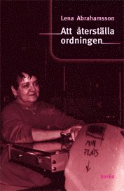 Cover for Lena Abrahamsson · Att återställa ordningen : könsmönster och förändring i arbetsorganisationer (Book) (2009)