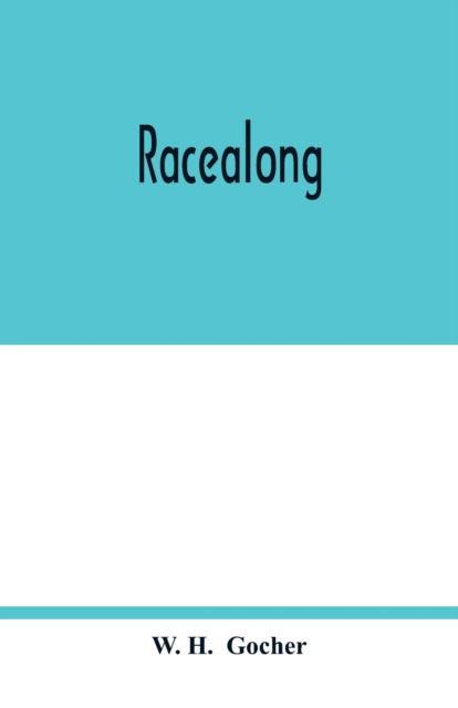 Cover for W H · Racealong (Paperback Book) (2020)