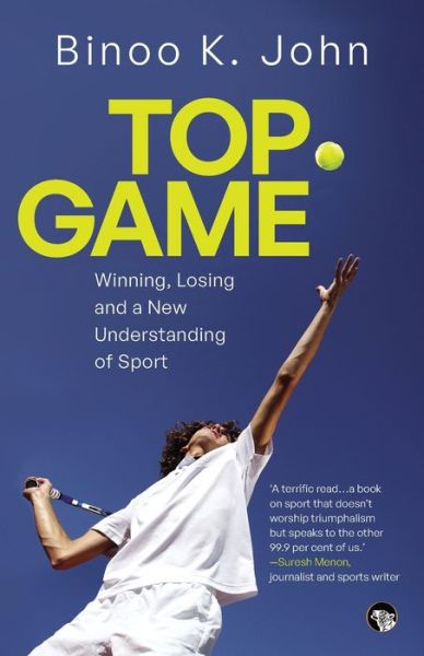 Cover for Binoo K John · Top Game Winning, Losing and a New Understanding of Sport (Paperback Book) (2021)