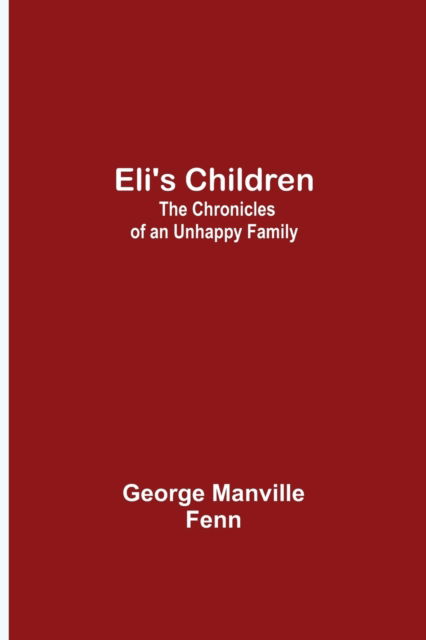 Cover for George Manville Fenn · Eli's Children (Taschenbuch) (2021)