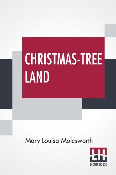 Cover for Mary Louisa Molesworth · Christmas-Tree Land (Paperback Book) (2022)