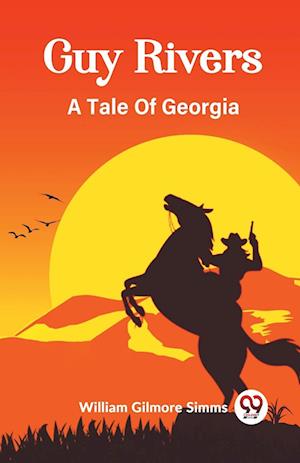 Cover for William Gilmore Simms · Guy RiversA Tale Of Georgia (Edition2023) (Paperback Book) (2024)