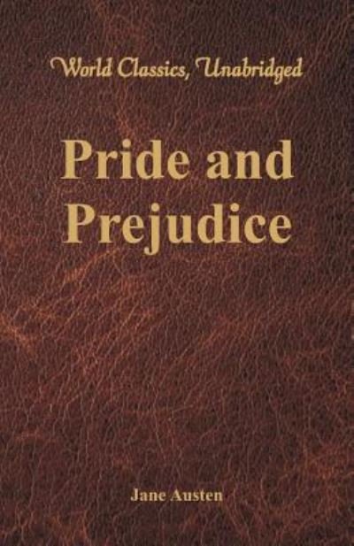 Cover for Jane Austen · Pride and Prejudice (World Classics, Unabridged) (Paperback Bog) (2017)