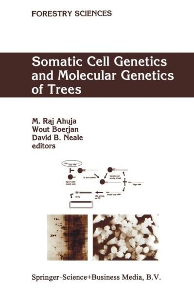 Cover for M R Ahuja · Somatic Cell Genetics and Molecular Genetics of Trees - Forestry Sciences (Paperback Book) [Softcover reprint of the original 1st ed. 1996 edition] (2012)