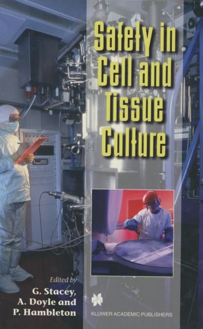 Cover for G Stacey · Safety in Cell and Tissue Culture (Paperback Bog) [Softcover reprint of the original 1st ed. 1998 edition] (2012)