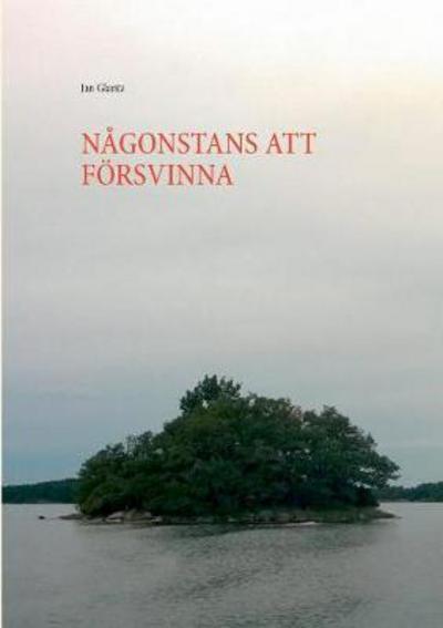 Cover for Glantz · Någonstans Att Försvinna (Buch) (2017)