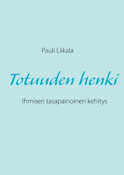 Cover for Liikala · Totuuden henki (Bok)