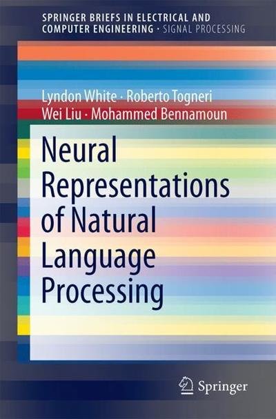 Cover for White · Neural Representations of Natural Language (Buch) [1st ed. 2019 edition] (2018)