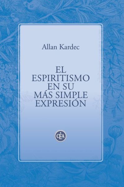 Cover for Allan Kardec · El Espiritismo En Su Mas Simple Expresion (Paperback Book) (2020)