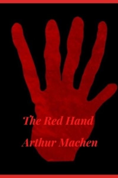 Cover for Arthur Machen · The Red Hand (Illustrated) (Paperback Bog) (2021)