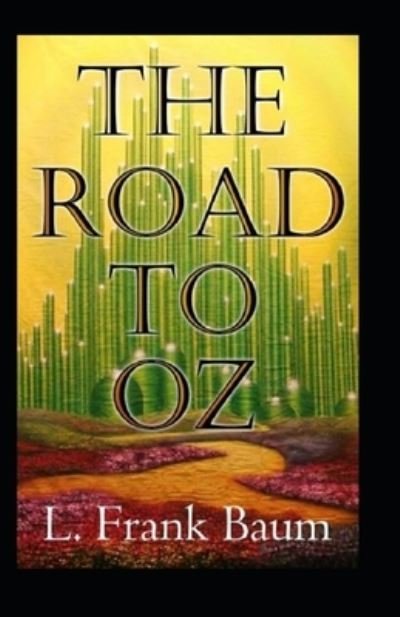Cover for L Frank Baum · The Road to Oz Annotated (Paperback Book) (2021)