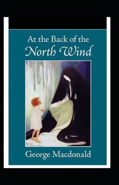 Cover for George MacDonald · At the Back of the North Wind: Illustrated Edition (Paperback Book) (2021)