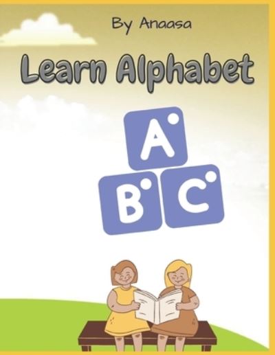 Cover for Anaasa · Learn Alphabet ABC (Paperback Book) (2021)