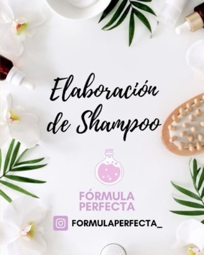 Cover for Katherine Arevalo · Guia Elaboracion de Shampoo - Cosmetica Natural (Paperback Book) (2021)