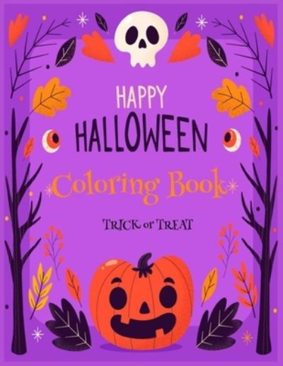 Happy Halloween Coloring Book trick or treat - Trick or Treat - Bøger - Independently Published - 9798554524615 - 27. oktober 2020