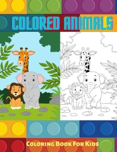 Cover for Ben Keillor · COLORED ANIMALS - Coloring Book For Kids (Pocketbok) (2020)