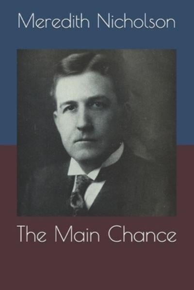 Cover for Meredith Nicholson · The Main Chance (Paperback Book) (2021)