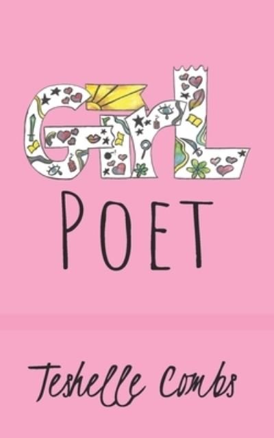 Cover for Teshelle Combs · Girl Poet (Pocketbok) (2020)