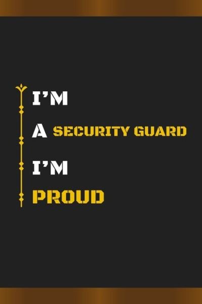 Cover for Hb Arts · I'm a Security Guard I'm Proud (Paperback Book) (2020)