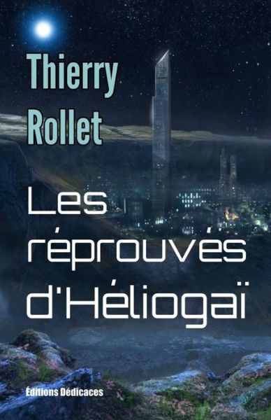 Cover for Thierry Rollet · Les reprouves d'Heliogai (Paperback Book) (2020)