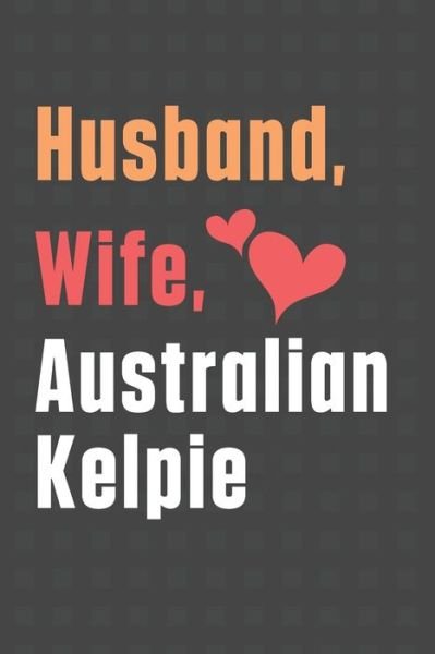 Cover for Wowpooch Press · Husband, Wife, Australian Kelpie (Paperback Book) (2020)