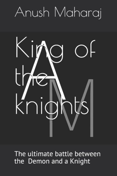 Cover for Anush Sagar Maharaj · King of the knights (Paperback Book) (2020)