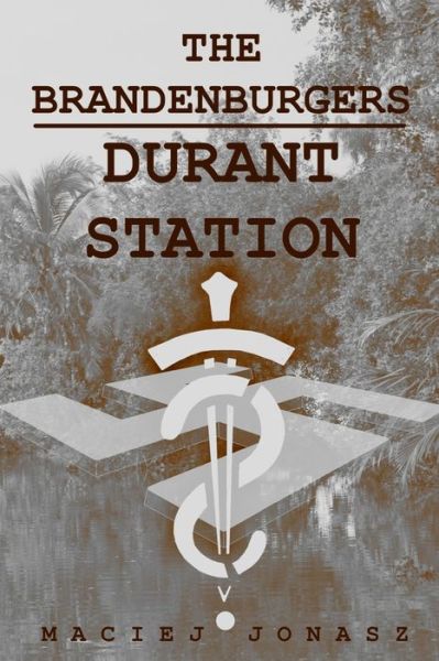 Cover for Maciej Jonasz · The Brandenburgers: Durant Station - The Brandenburgers (Paperback Book) (2020)