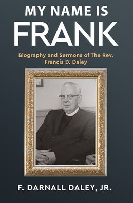 Cover for Jr F Darnall Daley · My Name Is Frank (Paperback Book) (2020)