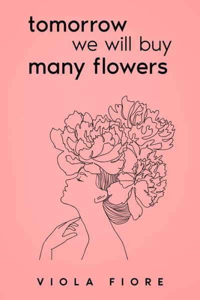 Cover for Viola Fiore · Tomorrow we will buy many flowers (Paperback Book) (2020)