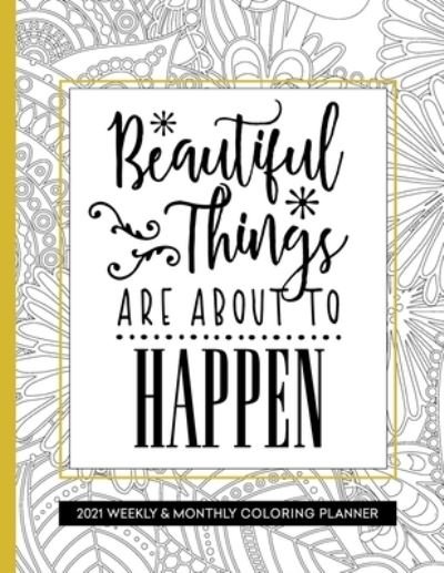 Cover for Relaxing Planner Press · Beautiful Things Are About To Happen (Pocketbok) (2020)