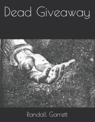 Cover for Randall Garrett · Dead Giveaway (Paperback Book) (2021)