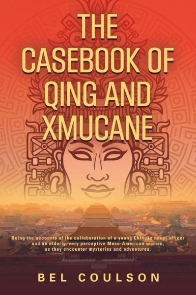 Cover for B E L Coulson · The Casebook of Qing and Xmucane (Paperback Bog) (2022)