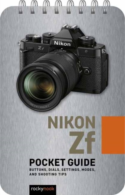 Cover for Rocky Nook · Nikon Zf: Pocket Guide - The Pocket Guide Series for Photographers (Spiral Book) (2024)