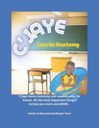 Cover for Morgan Trace · C'JAYE Learns Anatomy (Paperback Book) (2022)