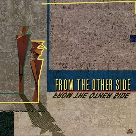 From The Other Side - From The Other Side - Musik - CAMJAZZ - 0027312110616 - 22 juni 2015