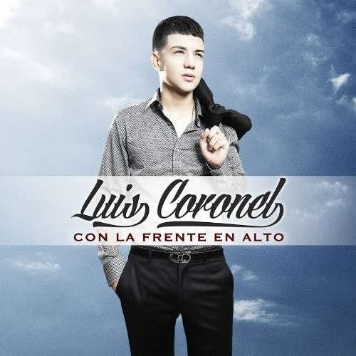 Cover for Luis Coronel · Con La Frente En Alto (CD) (2013)