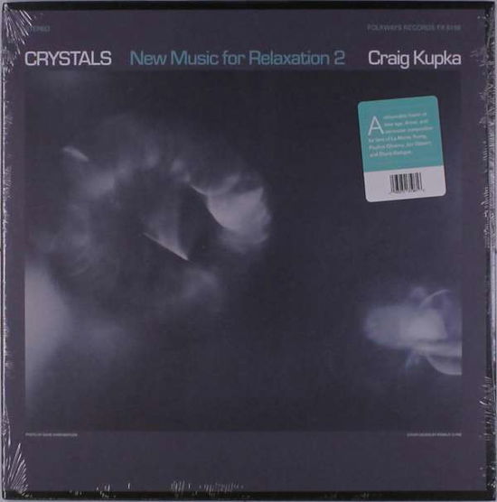 Crystals: New Music For Relaxation 2 - Craig Kupka - Musique - SMITHSONIAN FOLKWAYS SPECIAL SERIES - 0093070619616 - 22 mai 2020