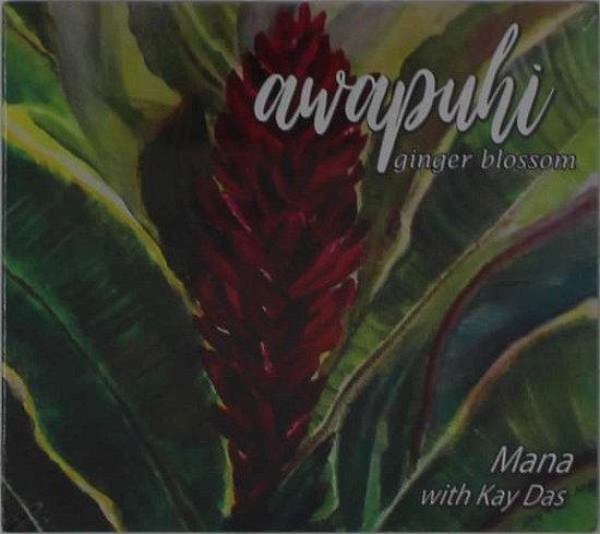 Cover for Mana · Awapuhi Ginger Blossom (CD) (2018)