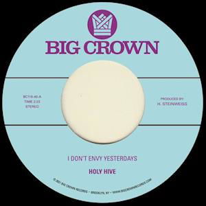 Cover for Holy Hive · I Don't Envy Yesterdays / Color It Easy (7&quot;) (2021)