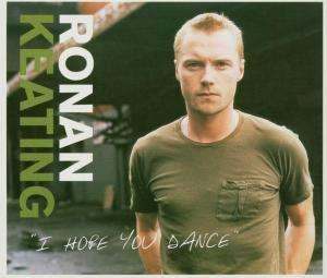 I Hope You Dance - Ronan Keating - Musik - UNIVERSAL - 0602498682616 - 4. oktober 2004