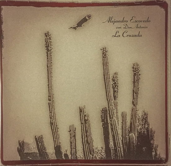 La Cruzada (Red, White & Green Striped Vinyl) - Alejandro Escovedo - Muzyka - ROCK/POP - 0634457271616 - 20 czerwca 2020