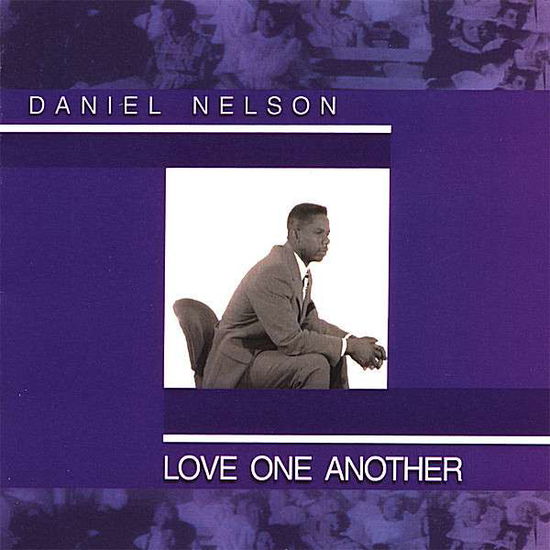 Cover for Daniel Nelson · Love One Another (CD) (2006)