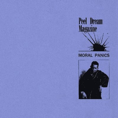 Cover for Peel Dream Magazine · Moral Panics (LP) (2021)