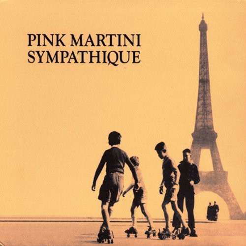 Sympathique - Pink Martini - Muziek - HEINZ RECORDS - 0751937106616 - 24 februari 2009