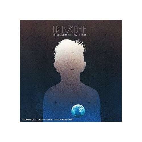 O Soundtrack My Heart LP - Pivot - Musique - ROCK/POP - 0801061016616 - 1 avril 2009