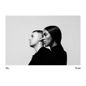 Cover for 18+ · Trust (LP) [Standard edition] (2014)