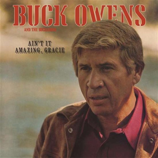 Cover for Buck Owens And His Buckaroos · Ain't It Amazing, Gracie (CD) (2021)